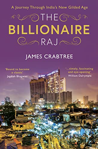 James Crabtree - Billionaire Raj : SHORTLISTED FOR THE FT & MCKINSEY B image 1