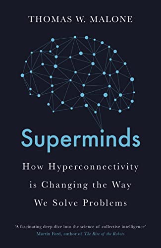 Thomas W. Malone - Superminds : How Hyperconnectivity is Changing the image 1