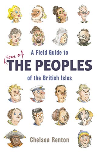 Chelsea Renton - A Field Guide to the Peoples of the British Isles - H image 1