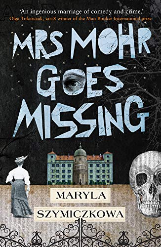 Maryla Szymiczkowa - Mrs Mohr Goes Missing : 'An ingenious marriag image 1