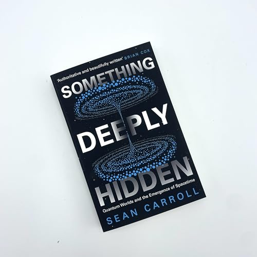 Sean Carroll - Something Deeply Hidden : Quantum Worlds and the Emerge image 2
