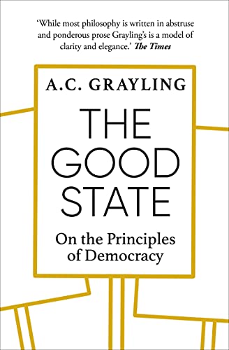 A.C. Grayling - Good State : On the Principles of Democracy - Paperbac image 1