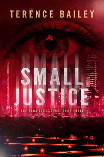 Terence Bailey - Small Justice : The Sara Jones Cycle - Paperback image 1