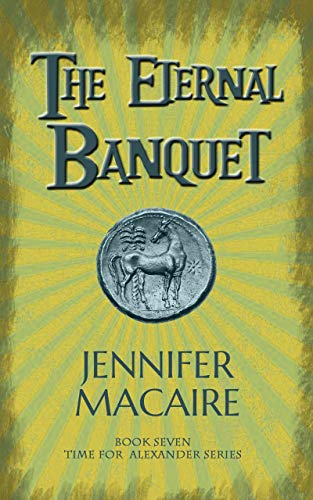 Jennifer Macaire - Eternal Banquet : The Time for Alexander Series : 7 image 1