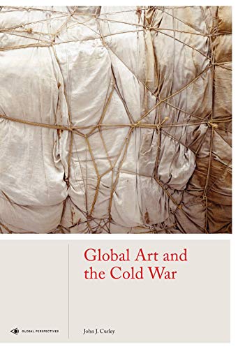 John J. Curley - Global Art and the Cold War - Hardback image 1