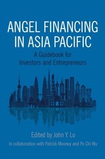 Angel Financing in Asia Pacific : A Guidebook for Investors and Entrep image 1