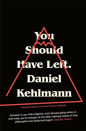 Daniel Kehlmann - You Should Have Left - Hardback image 1