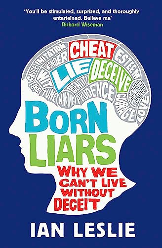 Ian Leslie - Born Liars : We All Do It But Which One Are You - Psychop image 1