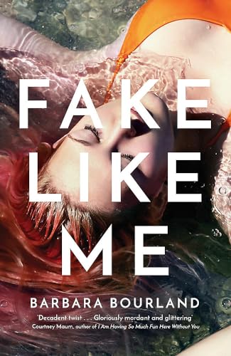 Barbara Bourland - Fake Like Me - Paperback image 1