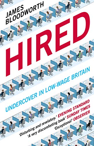 James Bloodworth - Hired : Six Months Undercover in Low-Wage Britain - image 1