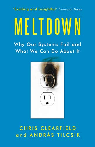 Andras Tilcsik - Meltdown : Why Our Systems Fail and What We Can Do Ab image 1