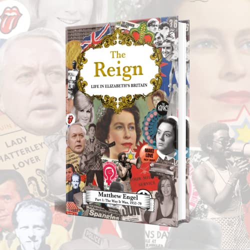 Matthew Engel - Reign - Life in Elizabeth's Britain : Part I: The image 2