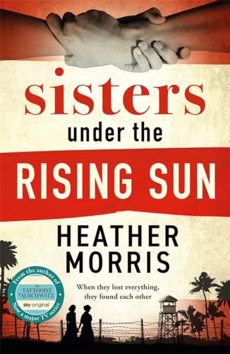 Heather Morris - Sisters under the Rising Sun : A powerful story from image 1