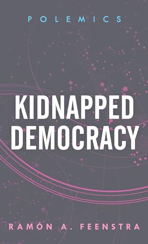 Ramon A. Feenstra - Kidnapped Democracy - Paperback image 1