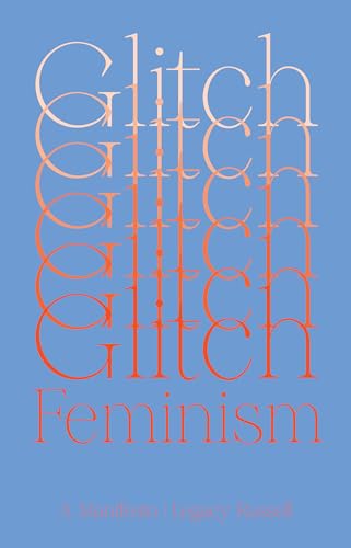 Legacy Russell - Glitch Feminism : A Manifesto - Paperback image 1