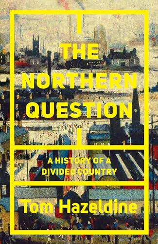 Tom Hazeldine - Northern Question : A Political History of the North-S image 1