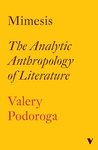 Valery Podoroga - Mimesis : The Analytic Anthropology of Literature - image 1