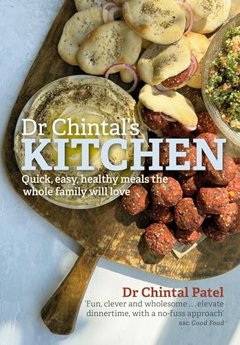 Dr Chintal Patel - Dr Chintal's Kitchen : Quick, easy, healthy mea image 1