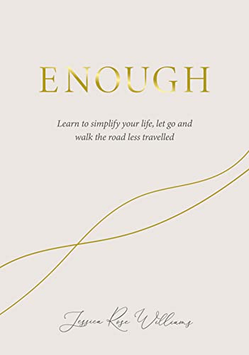 Jessica Rose William - Enough : Learning to simplify life, let go and image 1