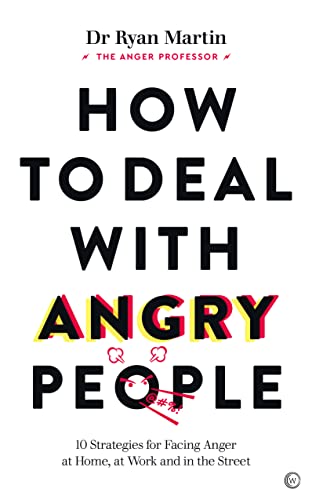 Dr Ryan Martin - How to Deal with Angry People : 10 Strategies for Fac image 1