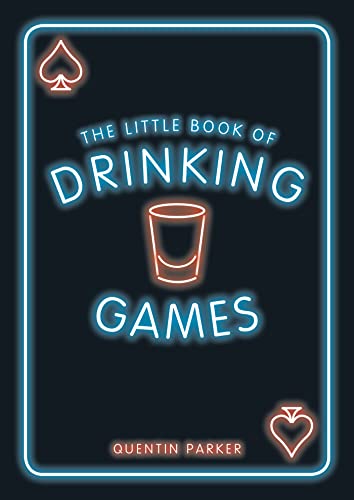 Quentin Parker - Little Book of Drinking Games : The Weirdest, Most-Fu image 1