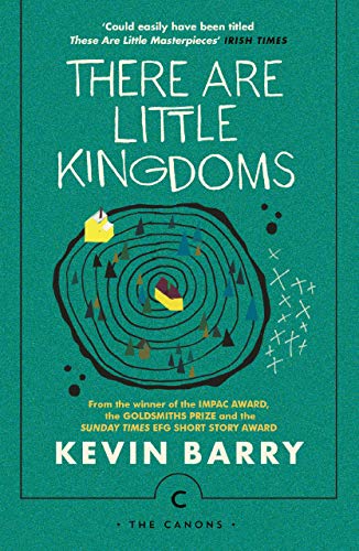 Kevin Barry - re Are Little Kingdoms - Paperback image 1