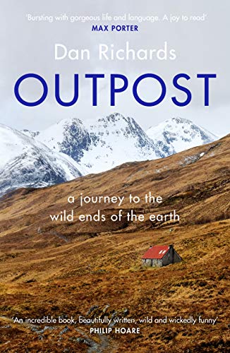 Dan Richards - Outpost : A Journey to the Wild Ends of the Earth - Pap image 1