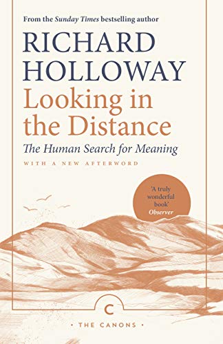 Richard Holloway - Looking In the Distance : The Human Search for Mean image 1