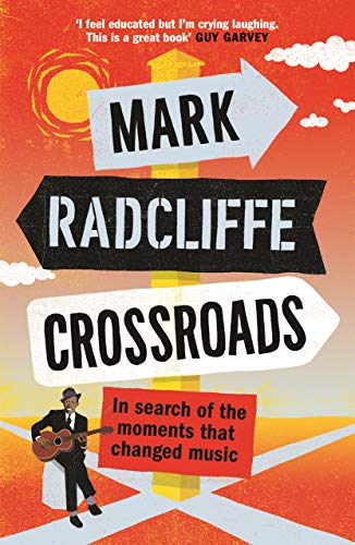 Mark Radcliffe - Crossroads : In Search of the Moments that Changed Mu image 1