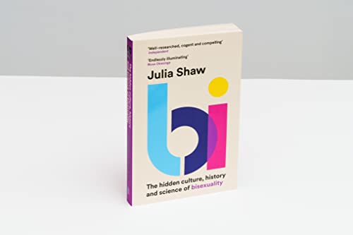 Dr Julia Shaw - Bi : The Hidden Culture, History and Science of Bisexu image 4