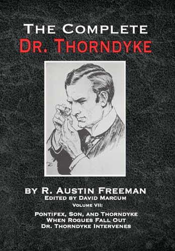 R Austin Freeman - Complete Dr. Thorndyke - Volume VII : Pontifex, Son image 1