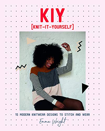 Emma Wright - KIY: Knit-It-Yourself : 15 Modern Sweater Designs to Sti image 1