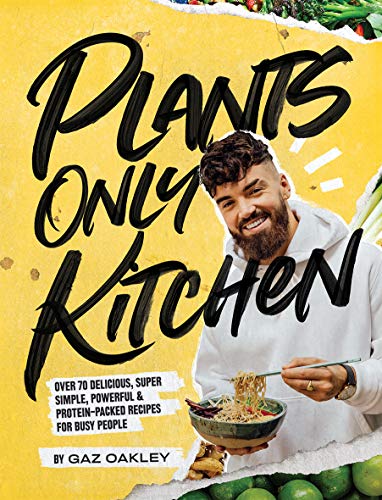 Gaz Oakley - Plants-Only Kitchen : Over 70 delicious, super-simple, po image 1