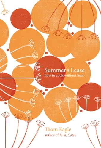 Thom Eagle - Summer's Lease : How to Cook Without Heat - Hardback image 1