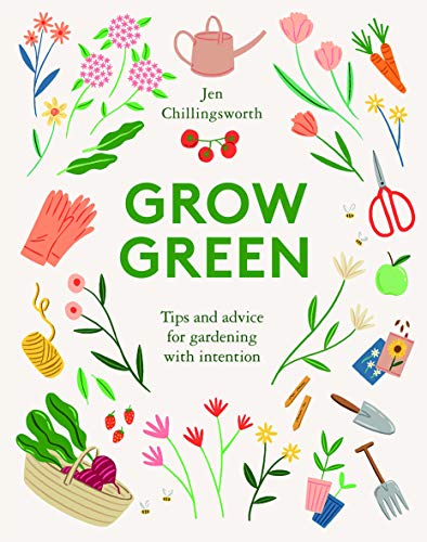 Jen Chillingsworth - Grow Green : Tips and Advice for Gardening with I image 1