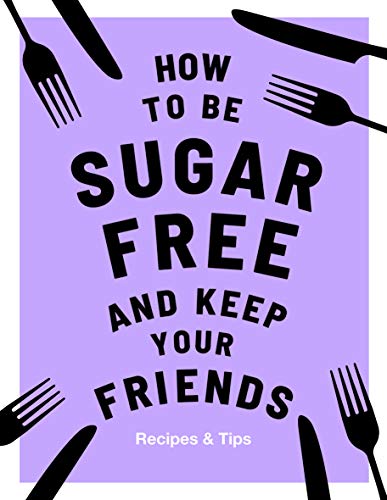 Megan Davies - How to be Sugar-Free and Keep Your Friends - Hardback image 1