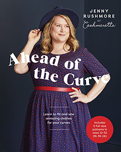 Jenny Rushmore - Ahead of the Curve : Learn to Fit and Sew Amazing Clo image 1