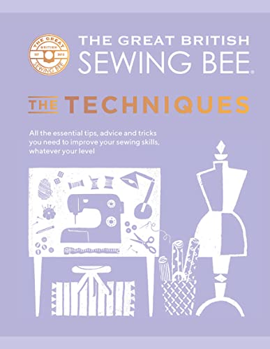 Great British Sewing - : The Techniques : All the Essential Tips, Advi image 1