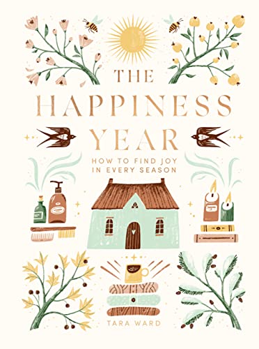 Tara Ward - Happiness Year : How to Find Joy in Every Season - Hardbac image 1