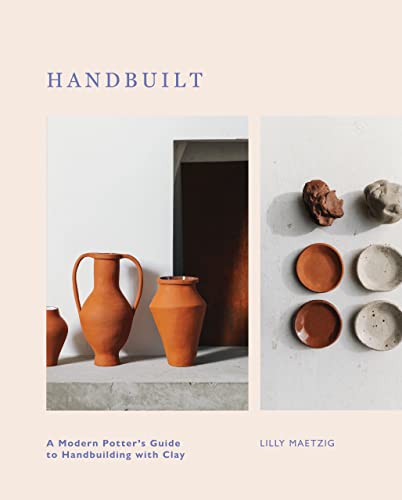 Lilly Maetzig - Handbuilt : A Modern Potter's Guide to Handbuildin image 1
