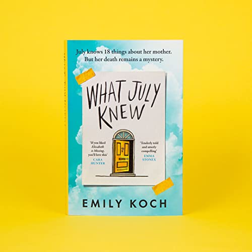 Emily Koch - What July Knew : If you liked ELIZABETH IS MISSING, you&# image 4