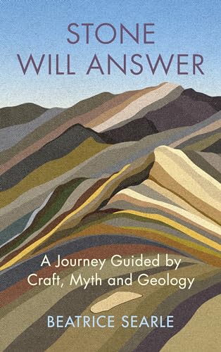 Beatrice Searle - Stone Will Answer : A Journey Guided by Craft, Myth image 1