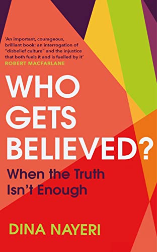Dina Nayeri - Who Gets Believed? : When the Truth Isn't Enough - H image 1