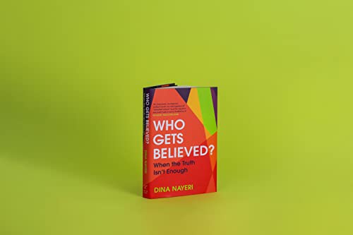 Dina Nayeri - Who Gets Believed? : When the Truth Isn't Enough - H image 4
