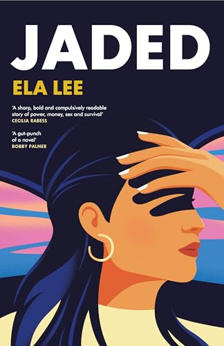 Ela Lee - Jaded : The must-read novel for 2024 - Hardback image 1
