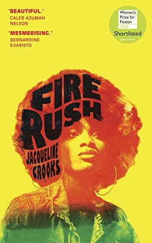 Jacqueline Crooks - Fire Rush : LONGLISTED FOR THE WOMEN'S PRIZE 2 image 1