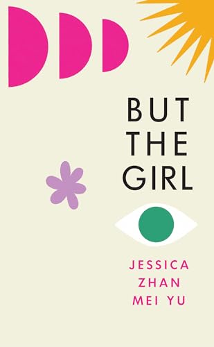 Jessica Zhan Mei Yu - But the Girl : 'A wonderful new novel' B image 1