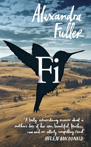 Alexandra Fuller - Fi : A Memoir of My Son - Hardback image 1