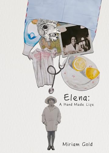 Miriam Gold - Elena: A Hand Made Life - Hardback image 1