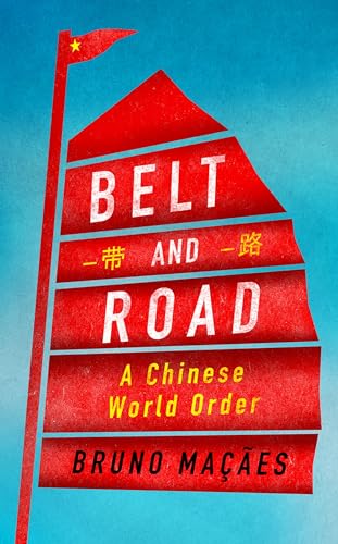 Bruno Macaes - Belt and Road : A Chinese World Order - Hardback image 1
